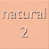 Natural 2