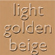 Light Golden Beige